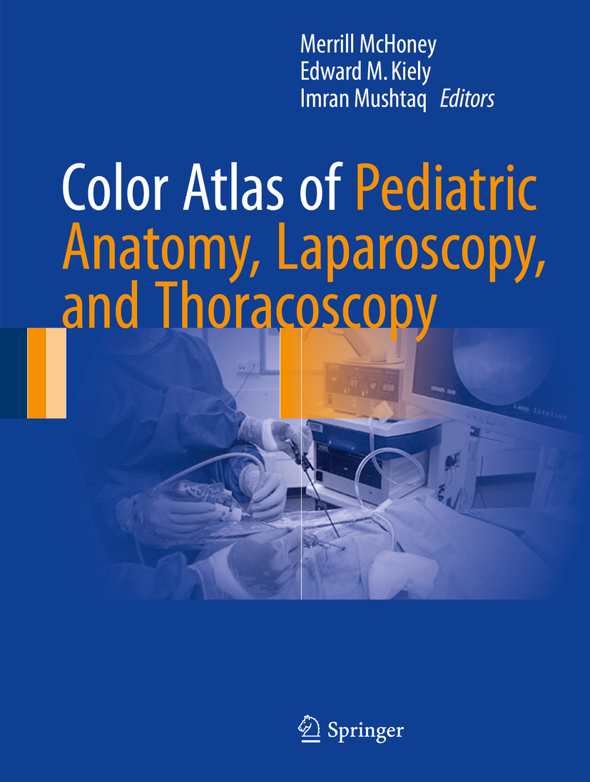 Kiely, Edward M. - Color Atlas of Pediatric Anatomy, Laparoscopy, and Thoracoscopy, e-bok