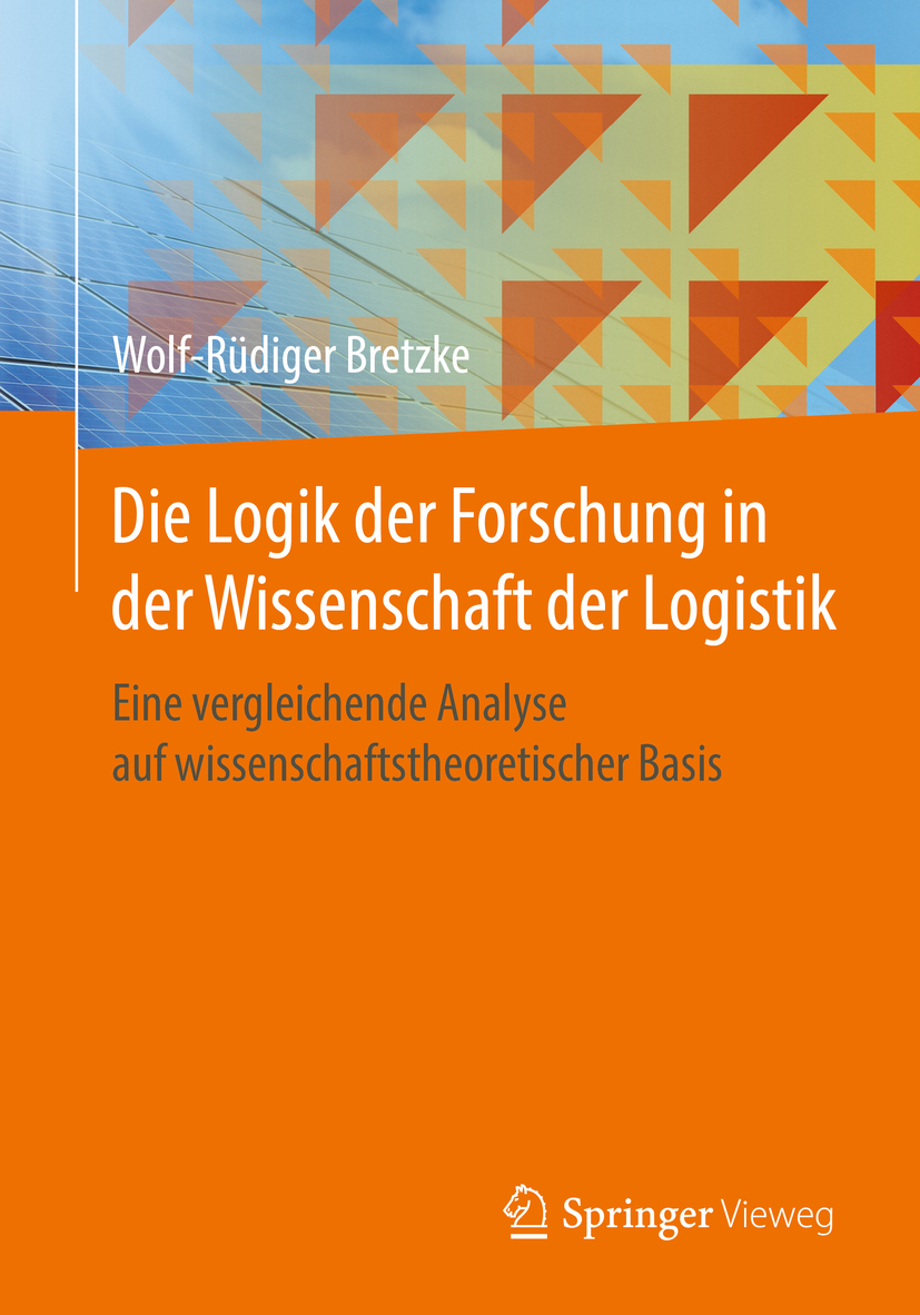 Bretzke, Wolf-Rüdiger - Die Logik der Forschung in der Wissenschaft der Logistik, e-kirja