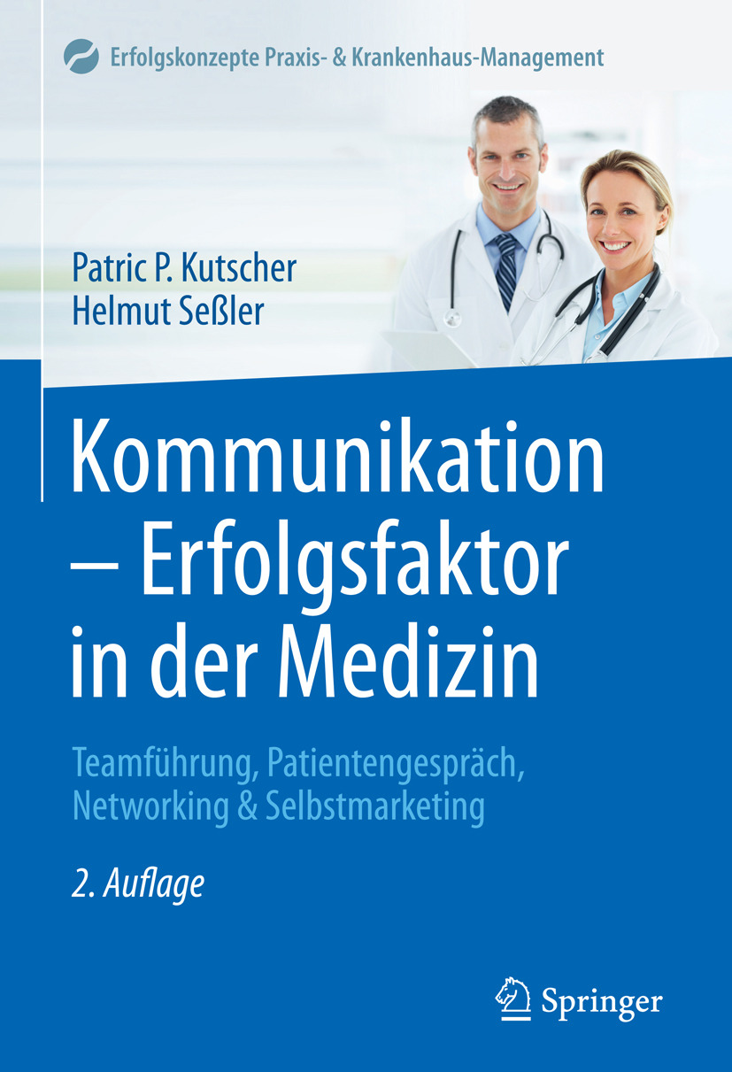 Kutscher, Patric P. - Kommunikation – Erfolgsfaktor in der Medizin, ebook