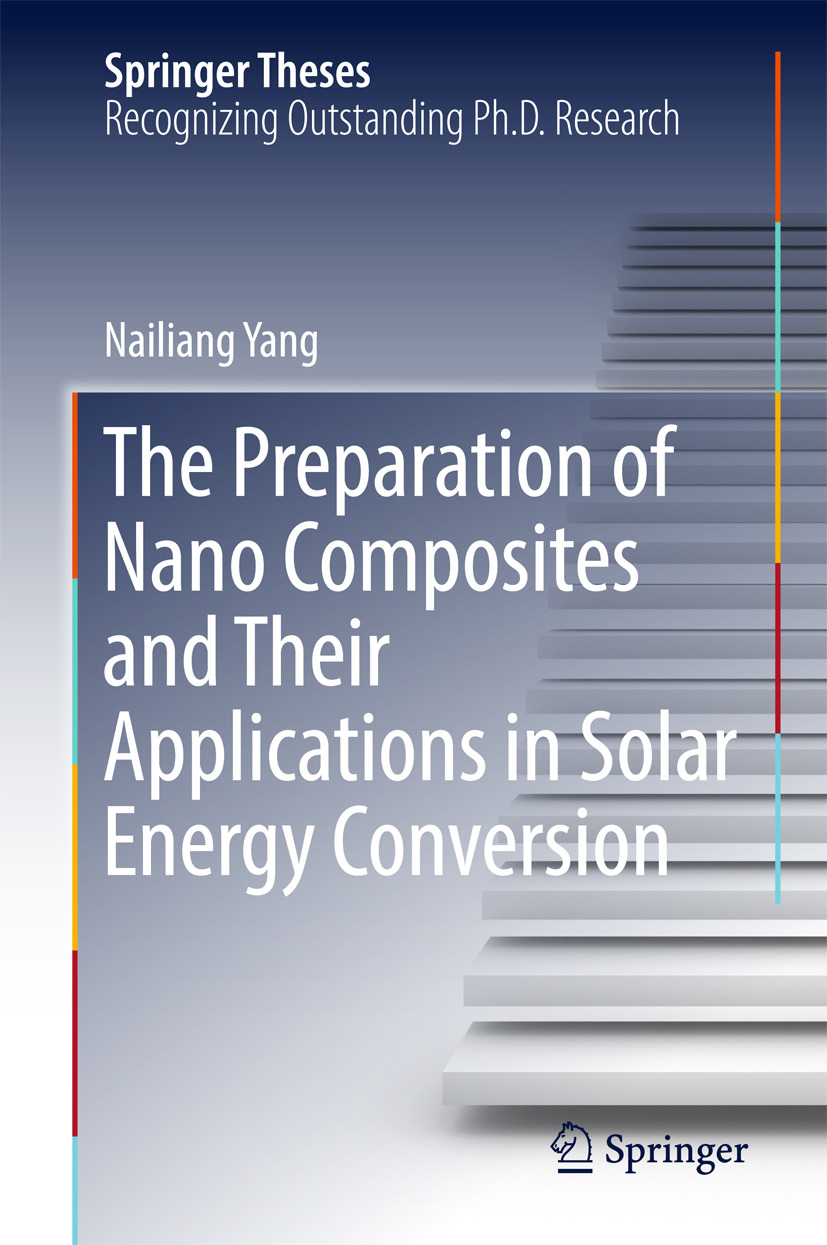 Yang, Nailiang - The Preparation of Nano Composites and Their Applications in Solar Energy Conversion, e-bok