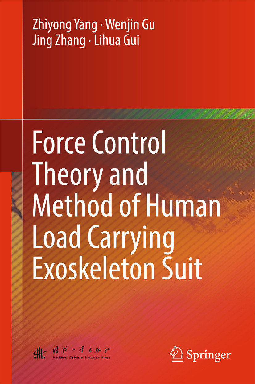 Gu, Wenjin - Force Control Theory and Method of Human Load Carrying Exoskeleton Suit, ebook