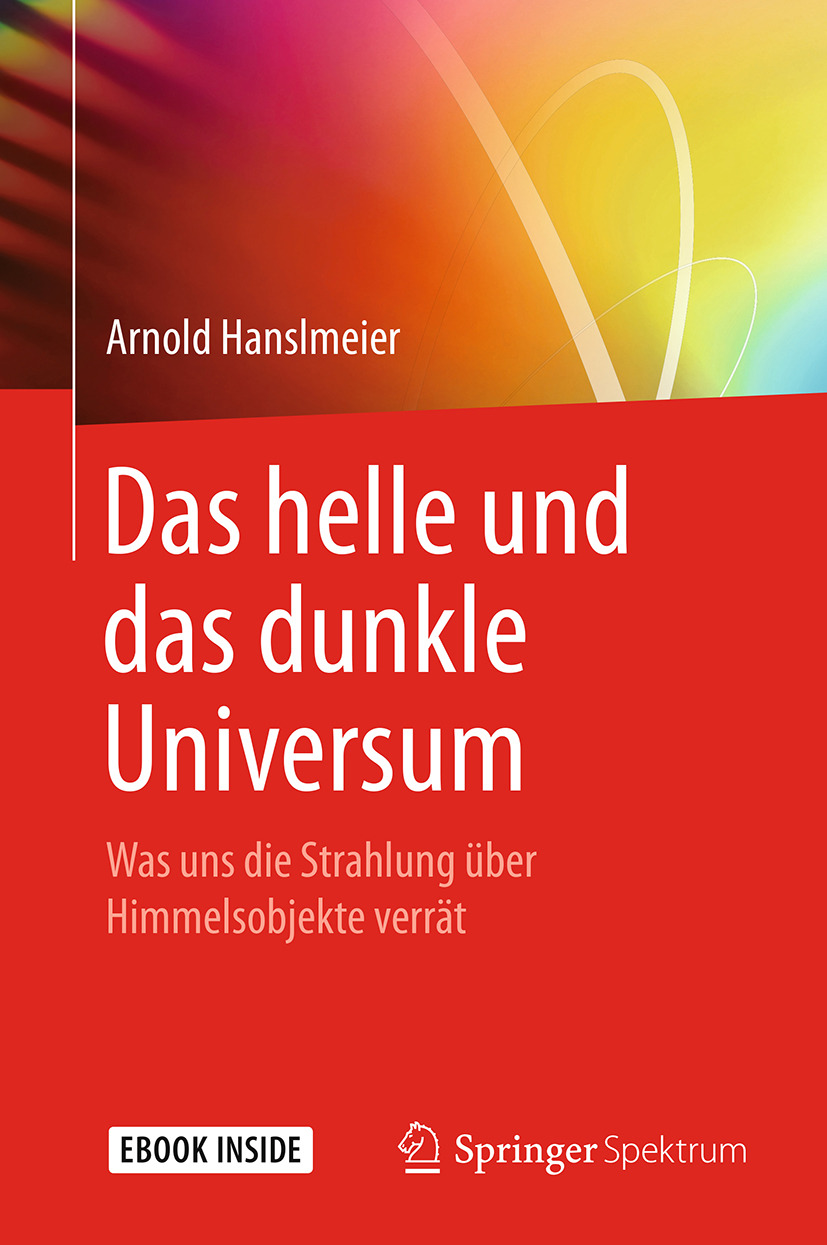 Hanslmeier, Arnold - Das helle und das dunkle Universum, e-kirja