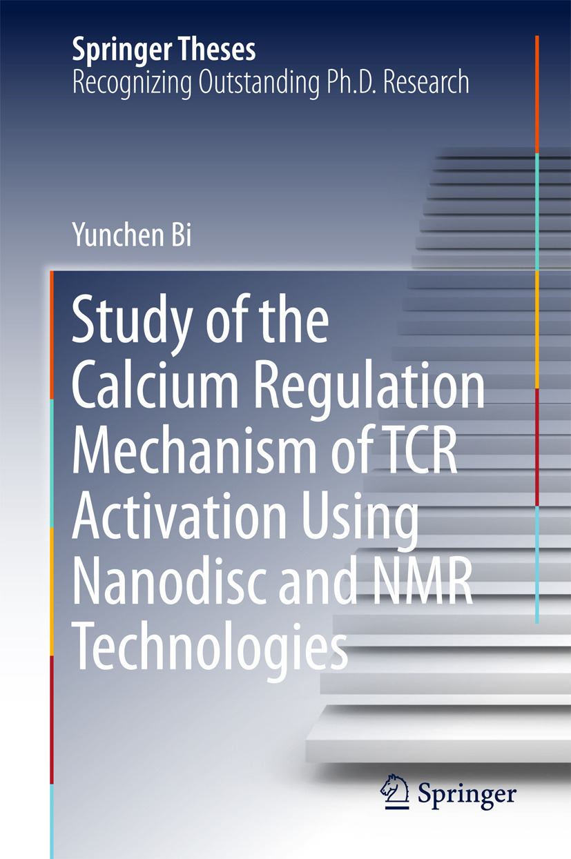 Bi, Yunchen - Study of the Calcium Regulation Mechanism of TCR Activation Using Nanodisc and NMR Technologies, e-kirja