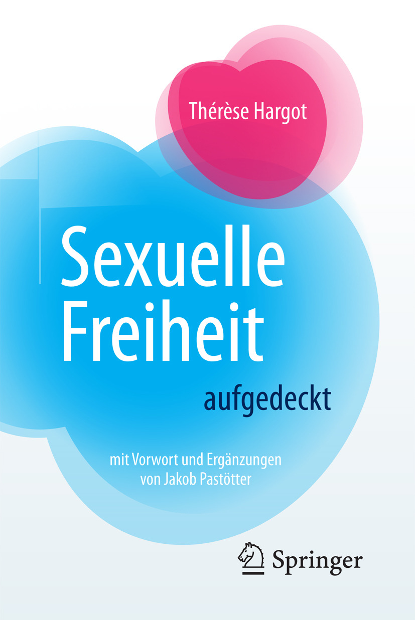 Hargot, Thérèse - Sexuelle Freiheit aufgedeckt, e-kirja
