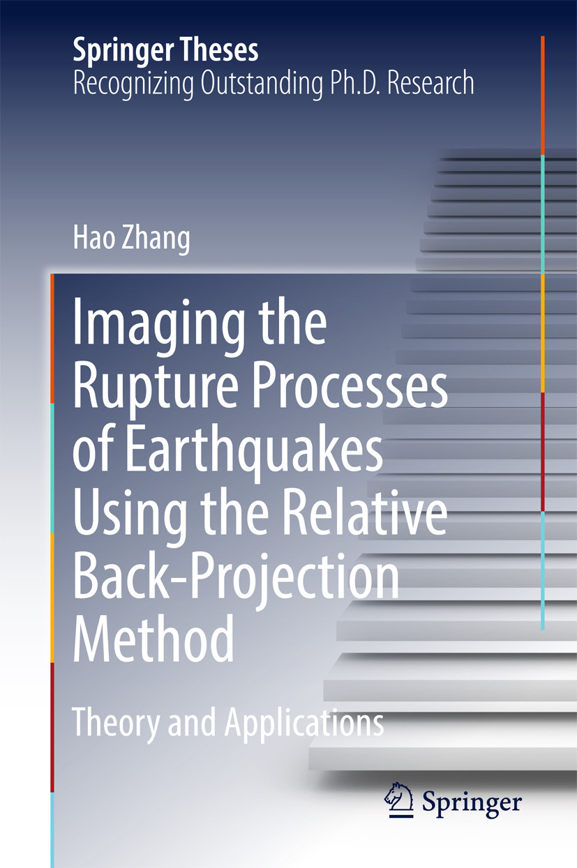 Zhang, Hao - Imaging the Rupture Processes of Earthquakes Using the Relative Back-Projection Method, e-bok