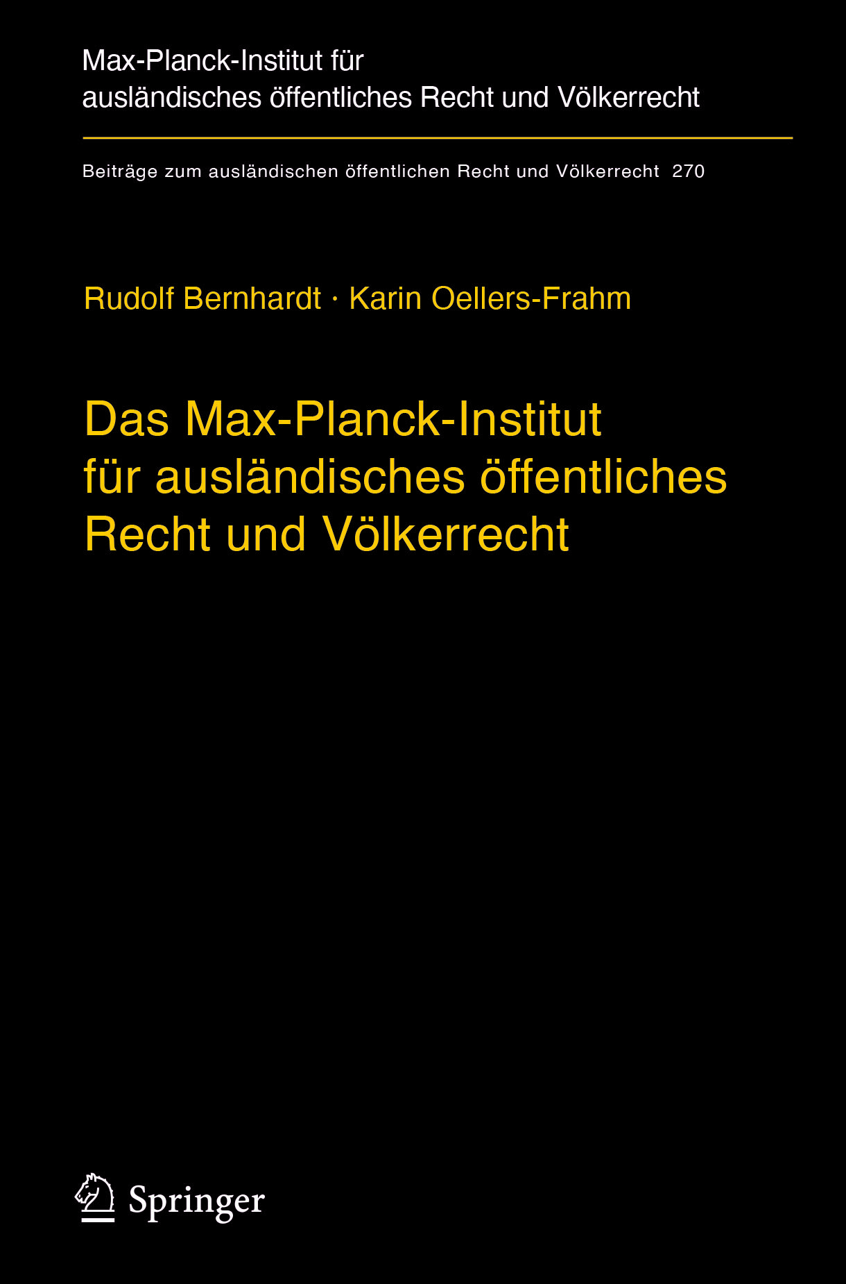 Bernhardt, Rudolf - Das Max-Planck-Institut für ausländisches öffentliches Recht und Völkerrecht, e-kirja