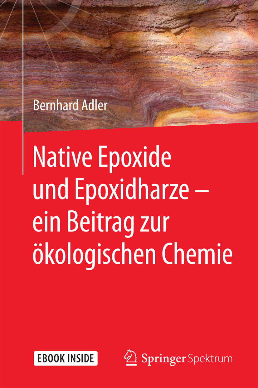 Adler, Bernhard - Native Epoxide und Epoxidharze -  ein Beitrag zur ökologischen Chemie, e-bok