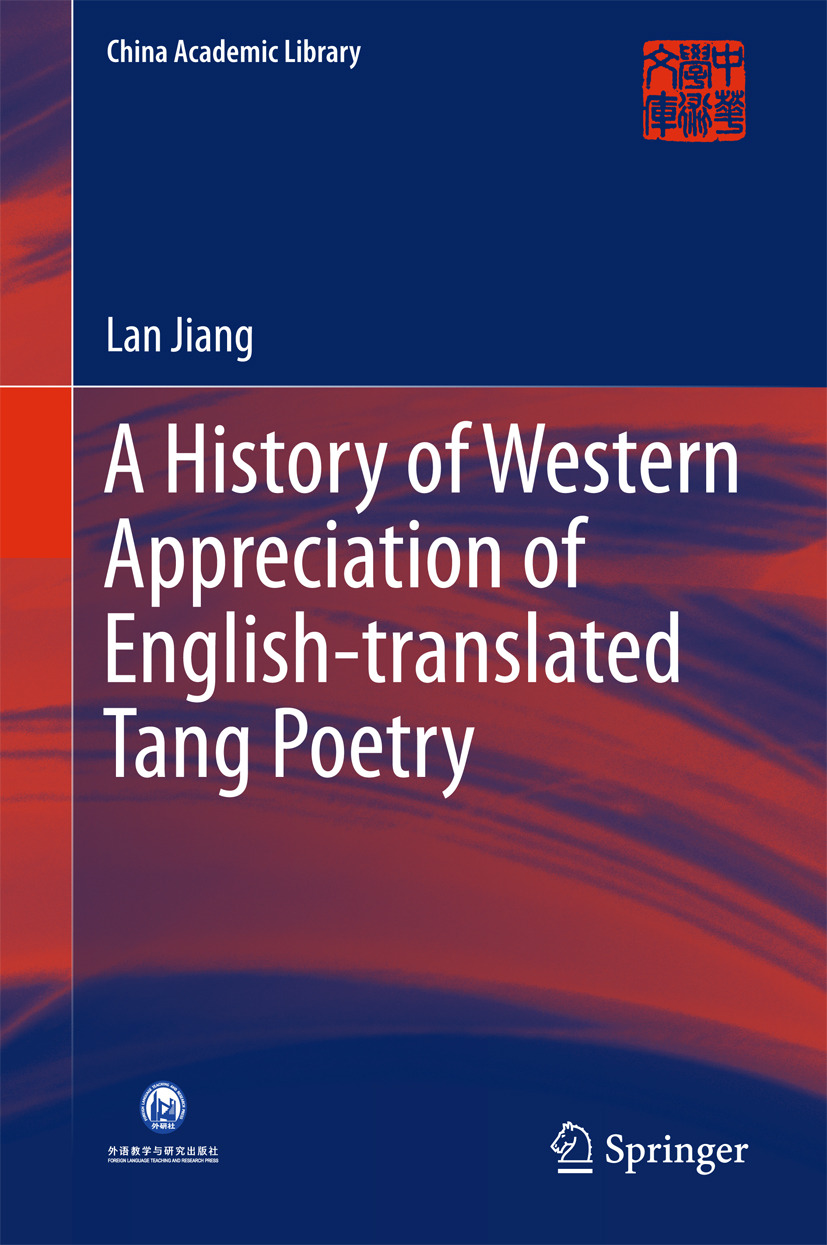 Jiang, Lan - A History of Western Appreciation of English-translated Tang Poetry, e-bok