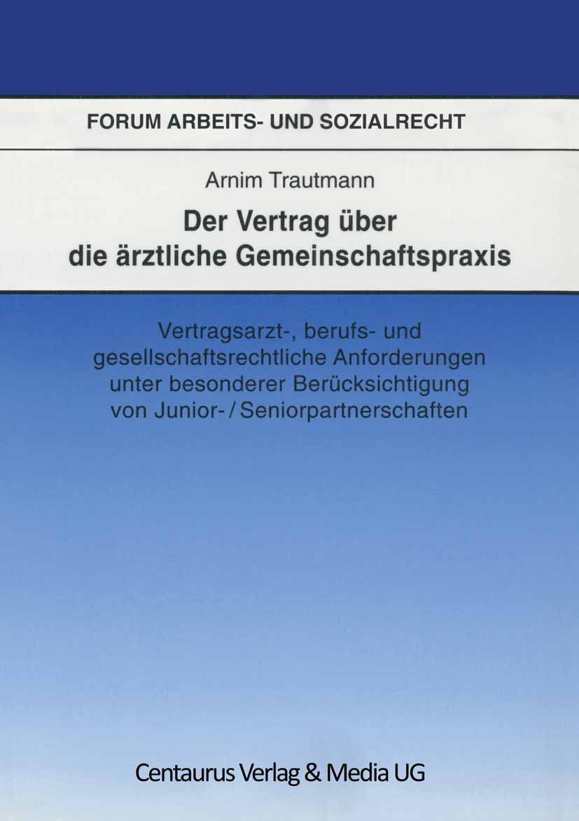 Trautmann, Arnim - Der Vertrag über die ärztliche Gemeinschaftspraxis, ebook