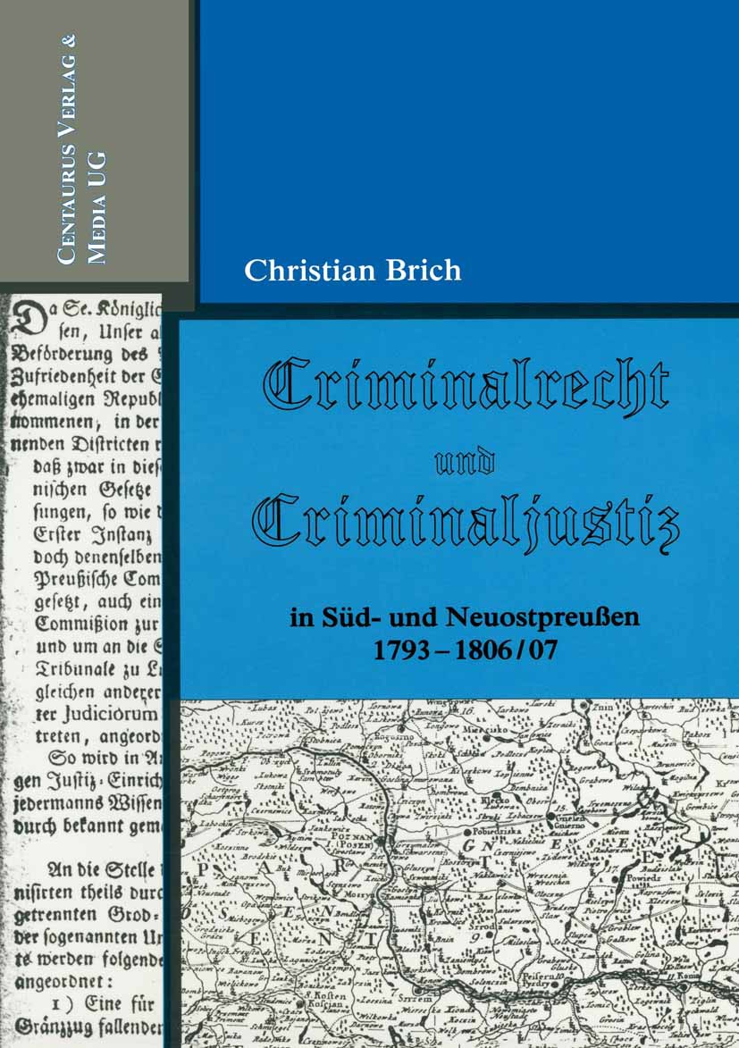 Brich, Christian - Criminalrecht und Criminaljustiz in Süd- und Neuostpreußen 1793–1806/07, ebook