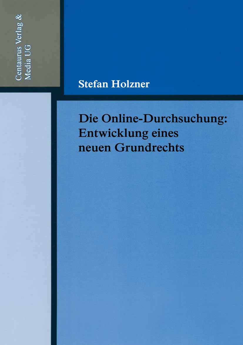 Holzner, Stefan - Die Online-Durchsuchung: Entwicklung eines neuen Grundrechts, ebook
