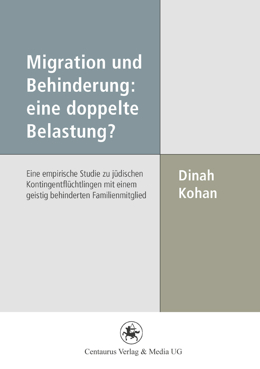 Kohan, Dinah - Migration und Behinderung: eine doppelte Belastung?, ebook