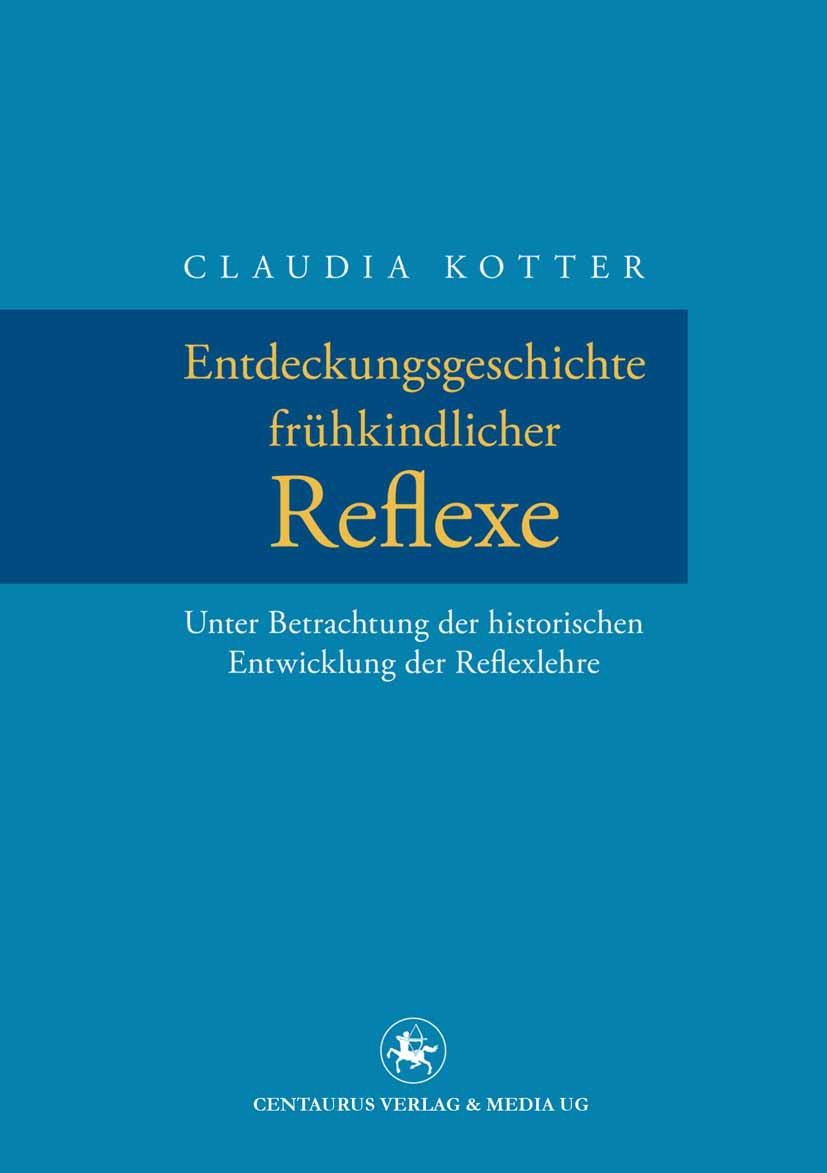 Kotter, Claudia - Entdeckungsgeschichte frühkindlicher Reflexe, ebook