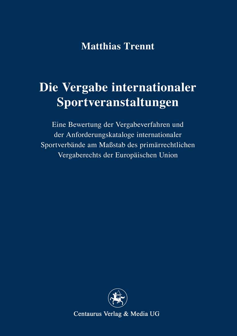 Trennt, Matthias - Die Vergabe internationaler Sportveranstaltungen, ebook