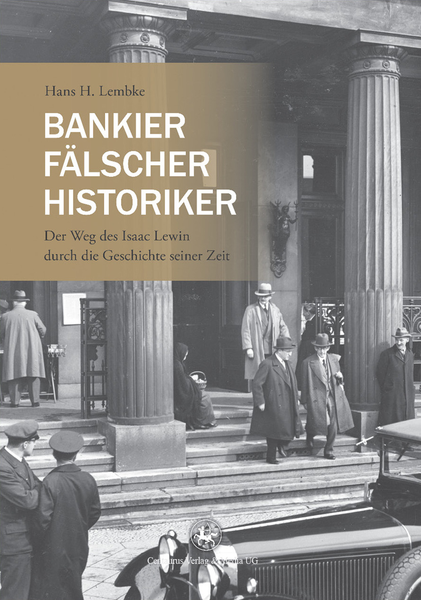 Lembke, Hans H. - Bankier, Fälscher, Historiker, ebook