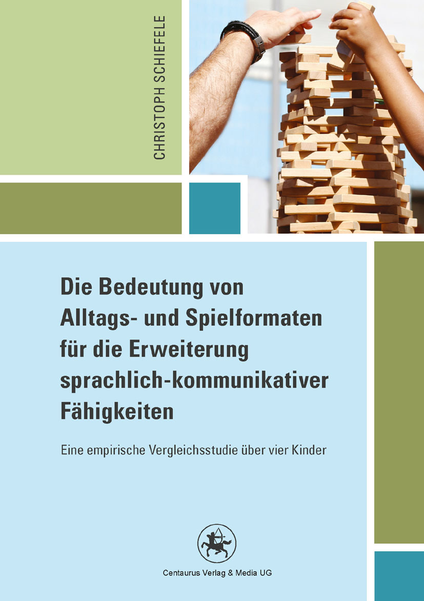 Schiefele, Christoph - Die Bedeutung von Alltags- und Spielformaten für die Erweiterung sprachlich-kommunikativer Fähigkeiten, ebook