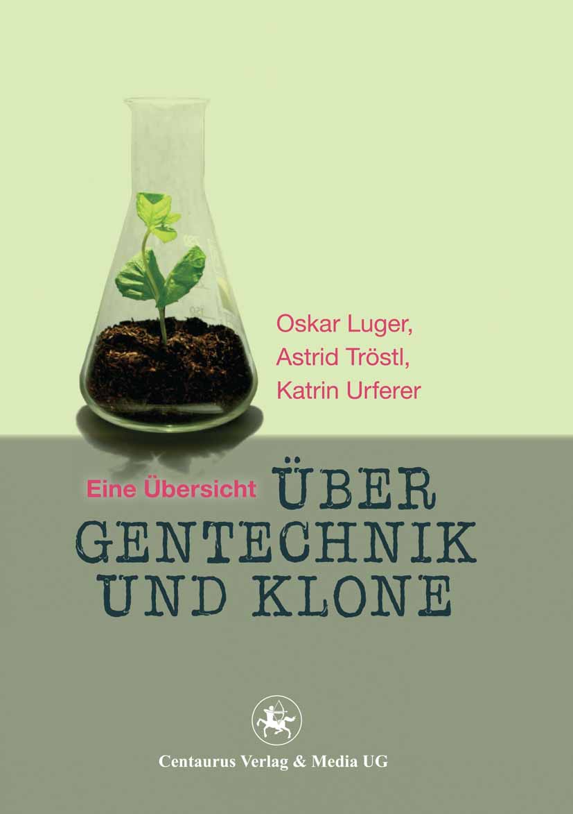 Luger, Oskar - Über Gentechnik und Klone, e-bok