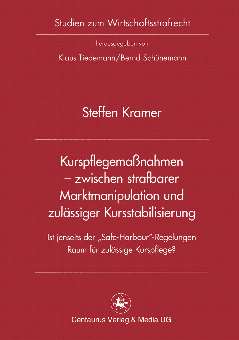 Kramer, Steffen - Kurspflegemaßnahmen — zwischen strafbarer Marktmanipulation und zulässiger Kursstabilisierung, e-bok
