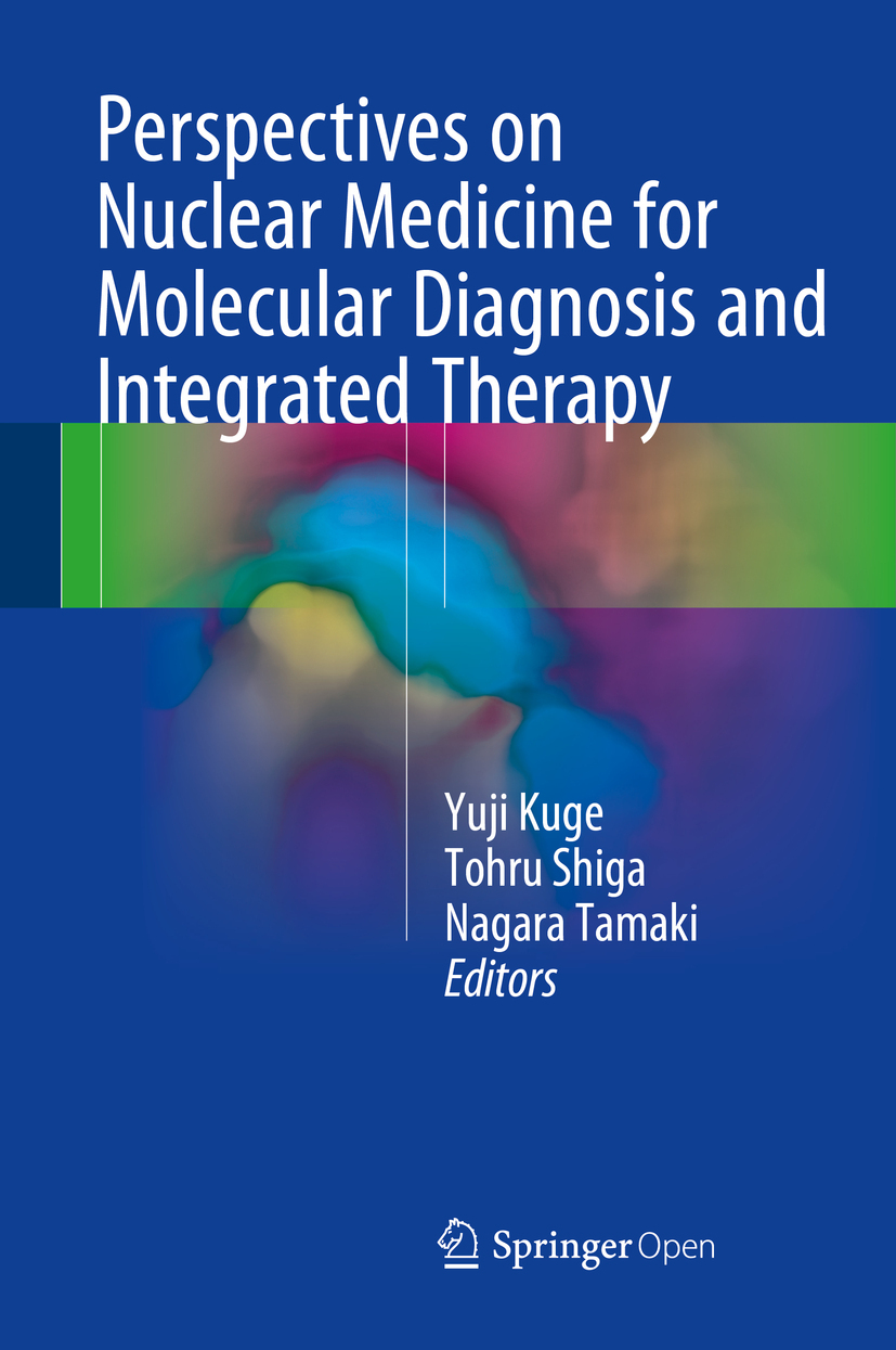 Kuge, Yuji - Perspectives on Nuclear Medicine for Molecular Diagnosis and Integrated Therapy, ebook