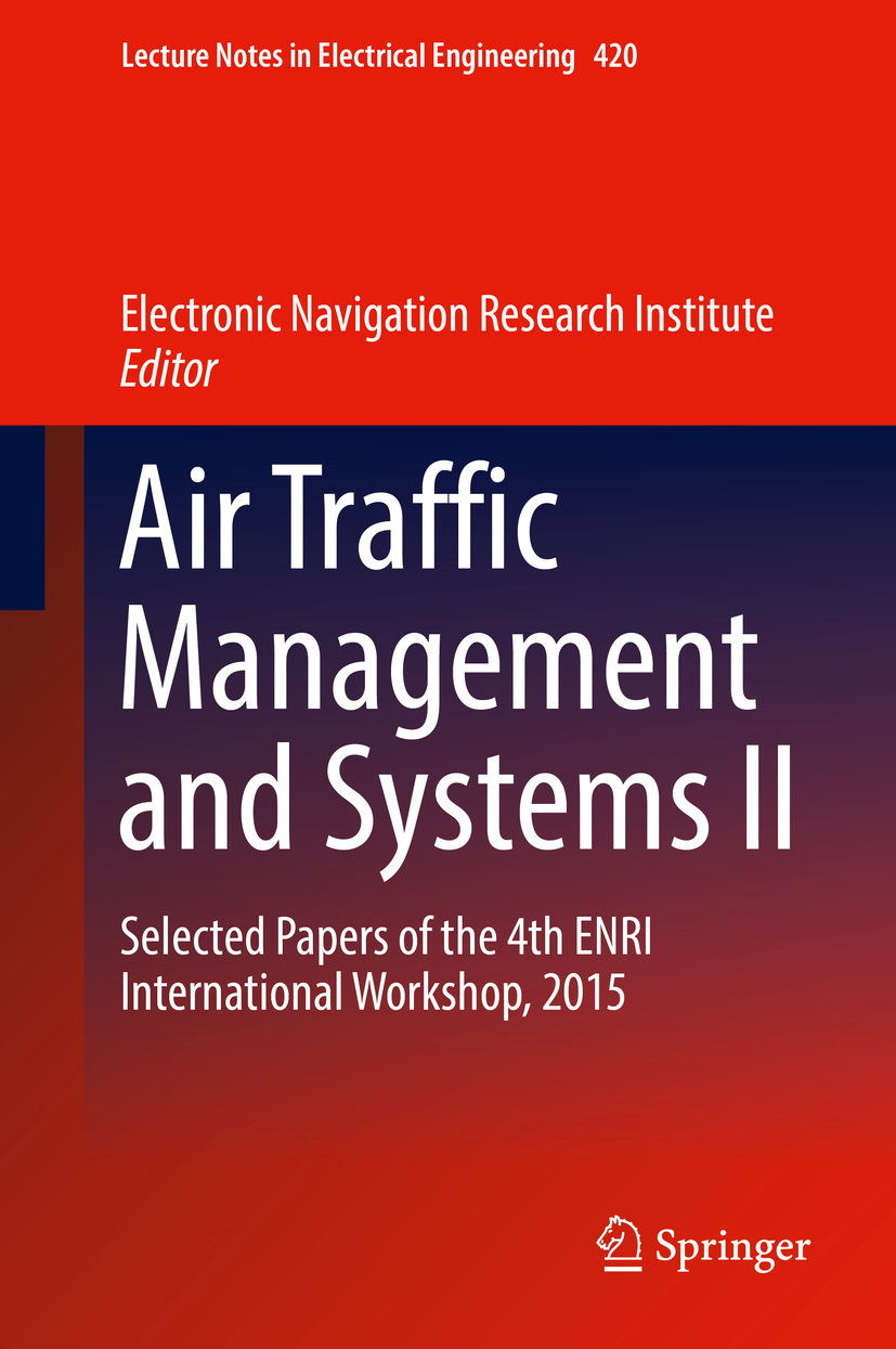 Institute, Electronic Navigation Research - Air Traffic Management and Systems II, e-bok