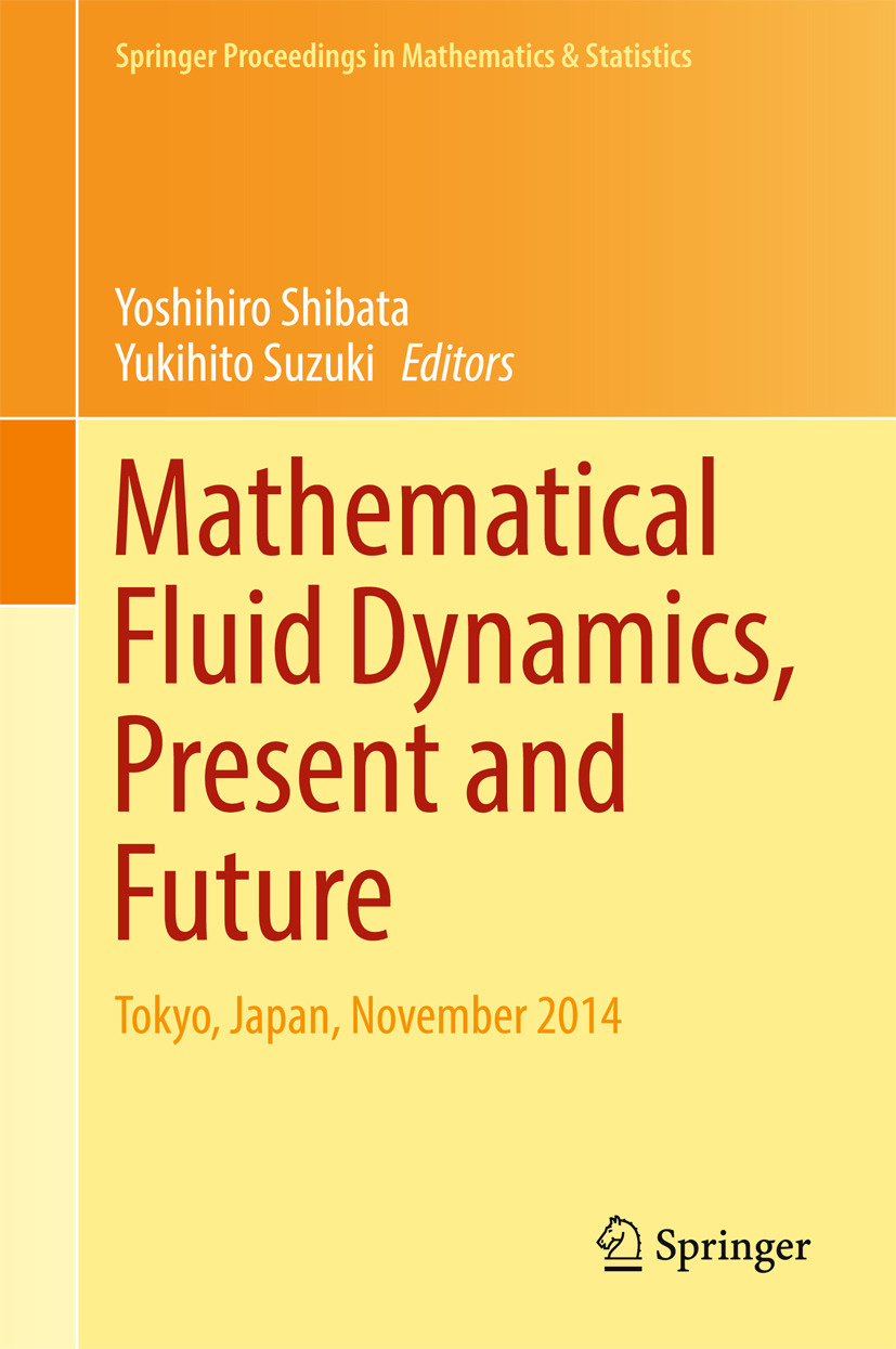 Shibata, Yoshihiro - Mathematical Fluid Dynamics, Present and Future, ebook