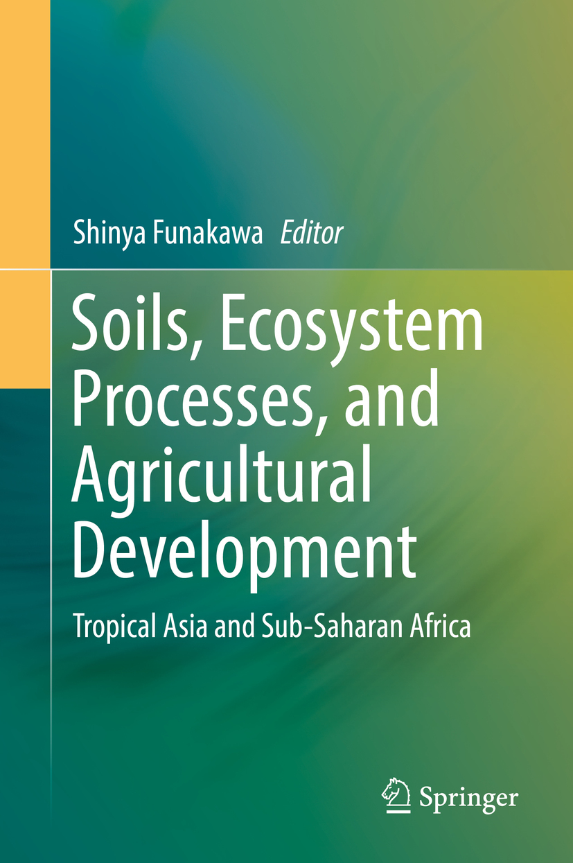 Funakawa, Shinya - Soils, Ecosystem Processes, and Agricultural Development, e-bok