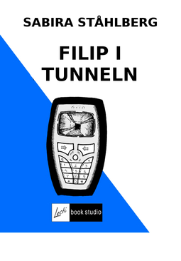 Ståhlberg, Sabira - FILIP I TUNNELN, e-kirja