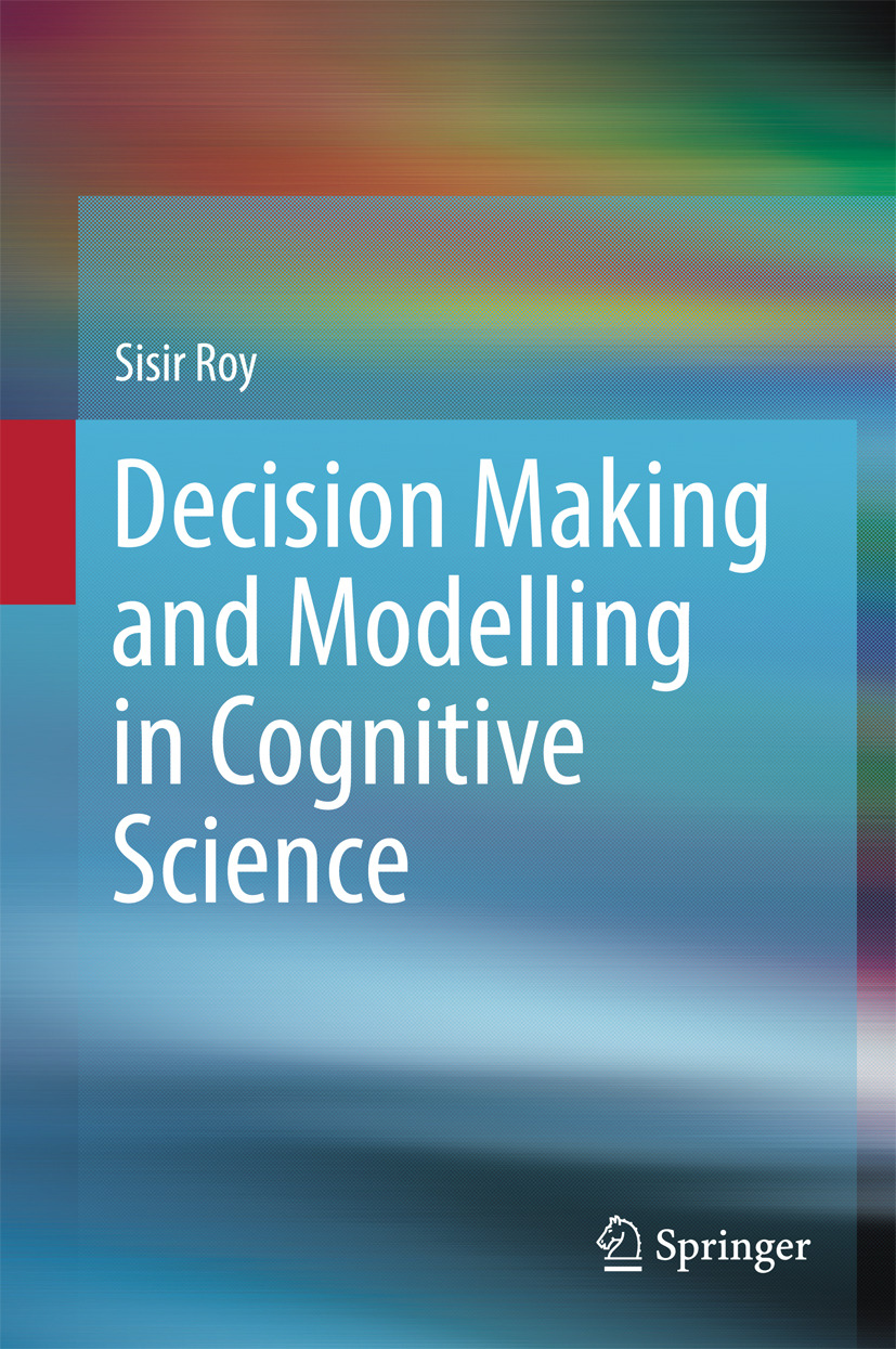 Roy, Sisir - Decision Making and Modelling in Cognitive Science, e-bok