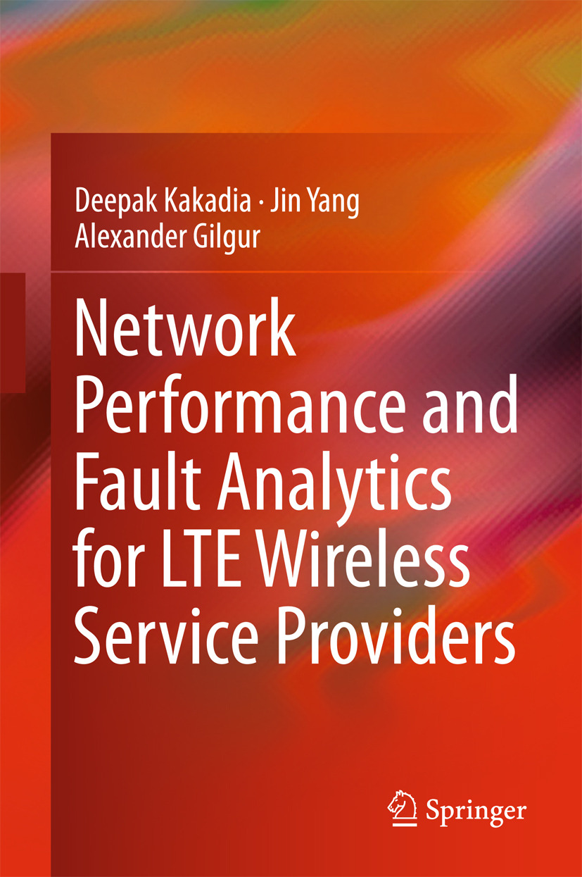 Gilgur, Alexander - Network Performance and Fault Analytics for LTE Wireless Service Providers, e-kirja