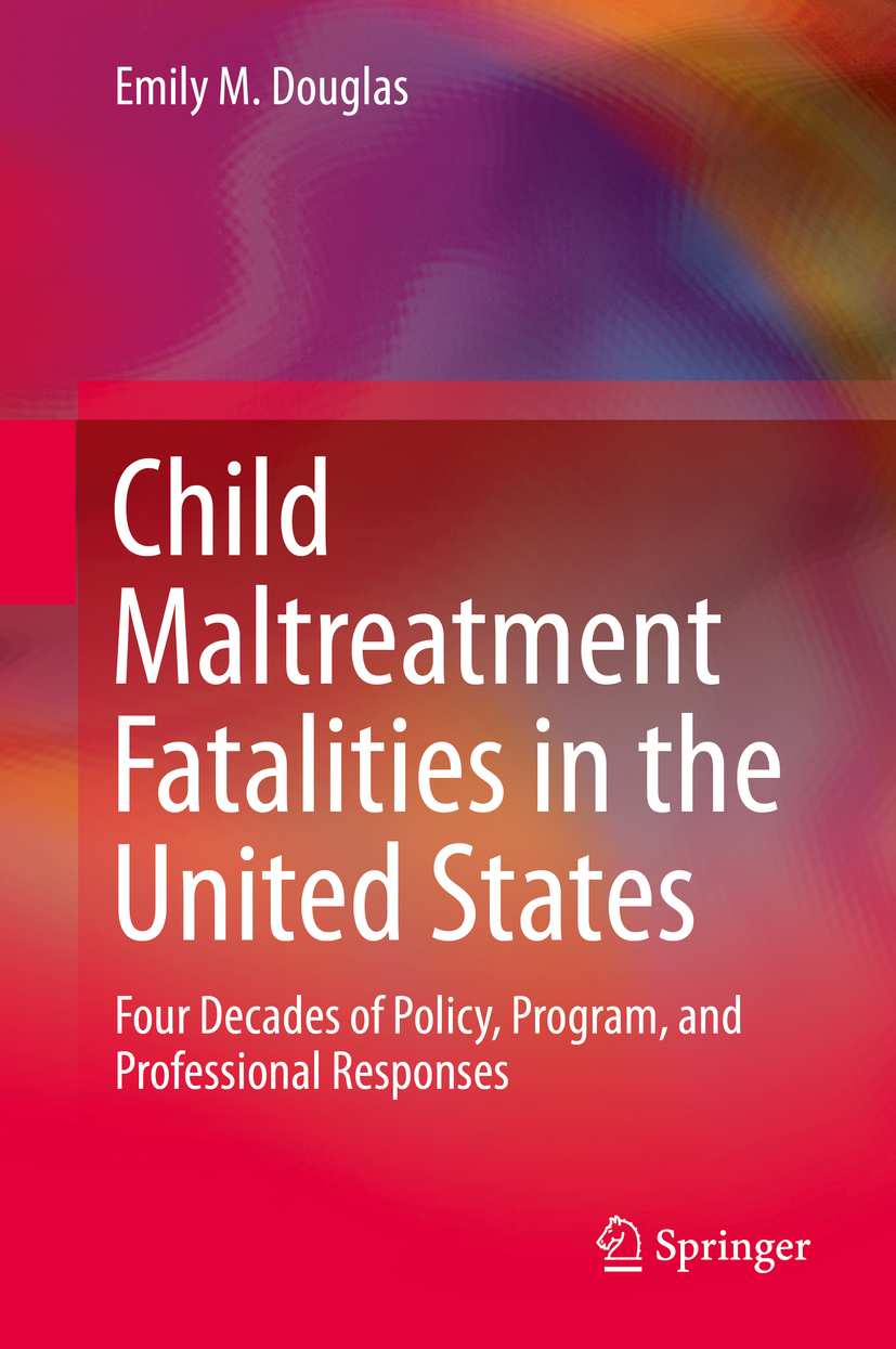 Douglas, Emily M. - Child Maltreatment Fatalities in the United States, ebook
