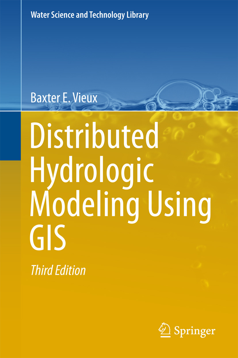 Vieux, Baxter E. - Distributed Hydrologic Modeling Using GIS, ebook