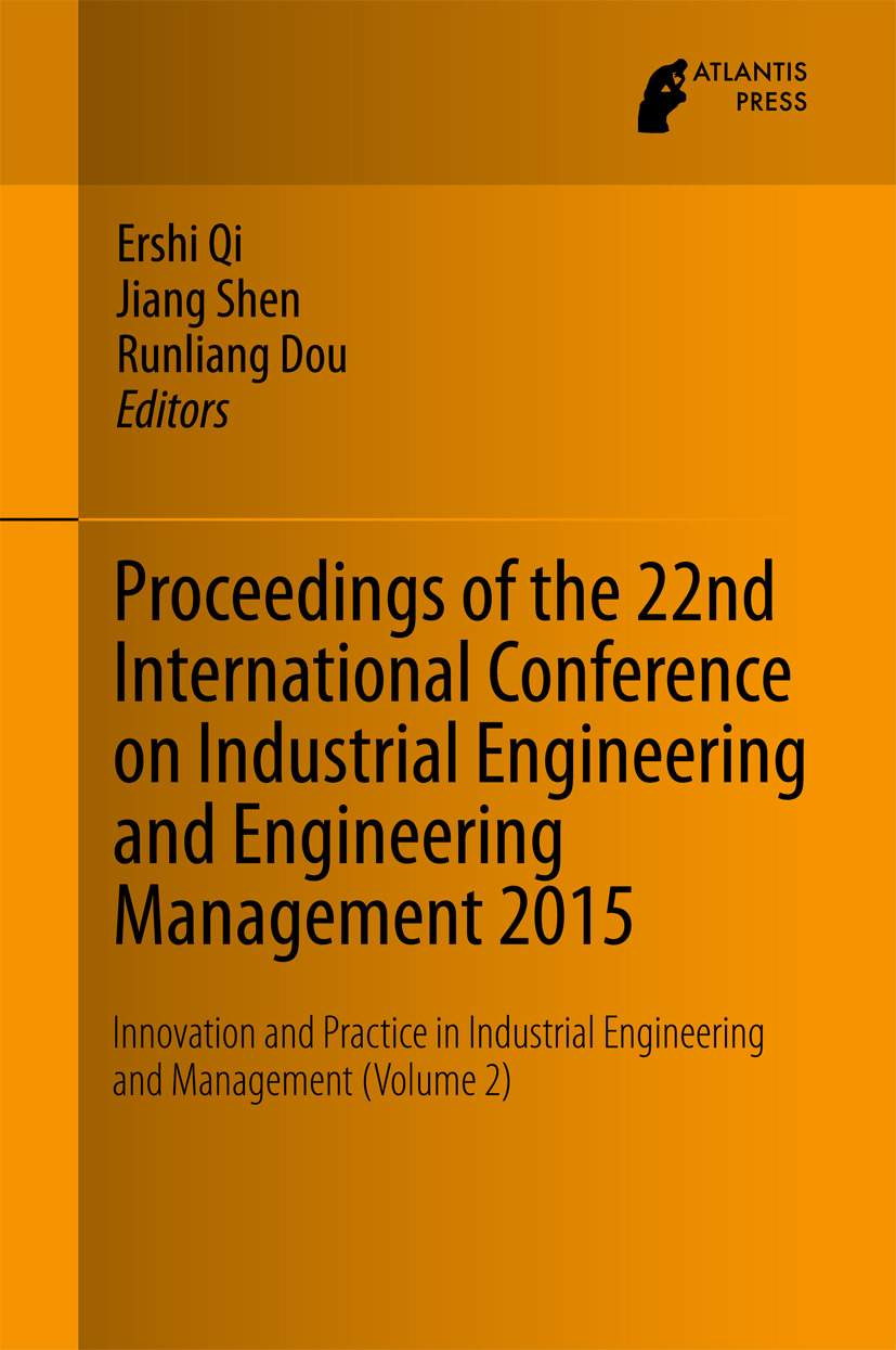 Dou, Runliang - Proceedings of the 22nd International Conference on Industrial Engineering and Engineering Management 2015, ebook