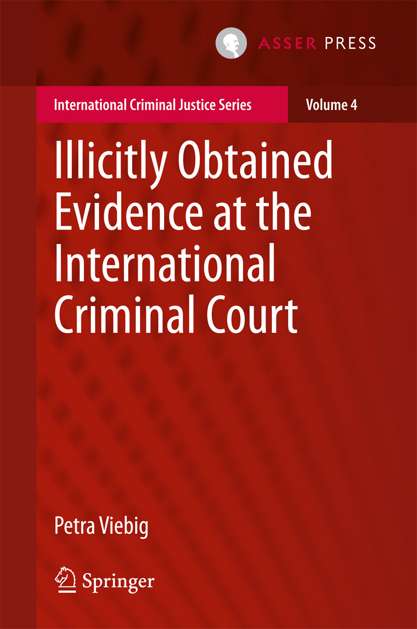 Viebig, Petra - Illicitly Obtained Evidence at the International Criminal Court, e-kirja