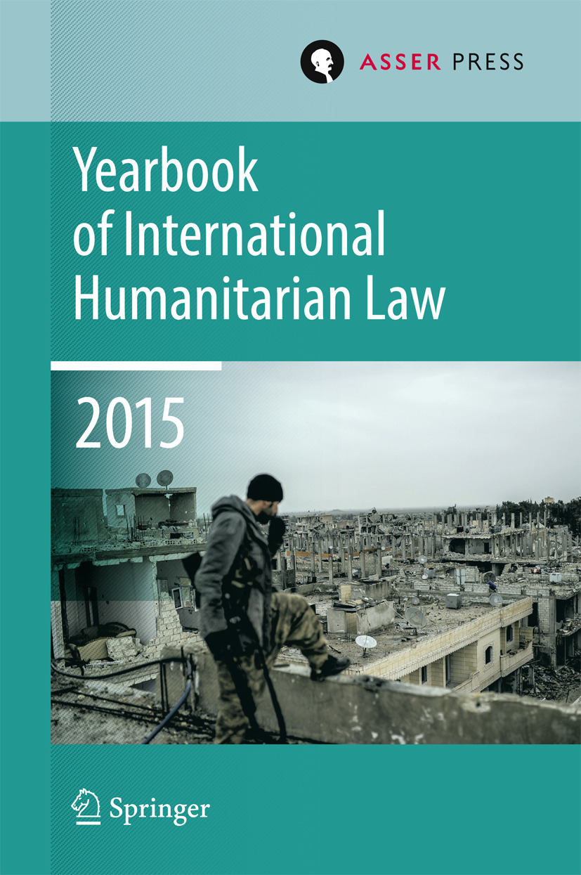 Gill, Terry D. - Yearbook of International Humanitarian Law  Volume 18, 2015, e-bok
