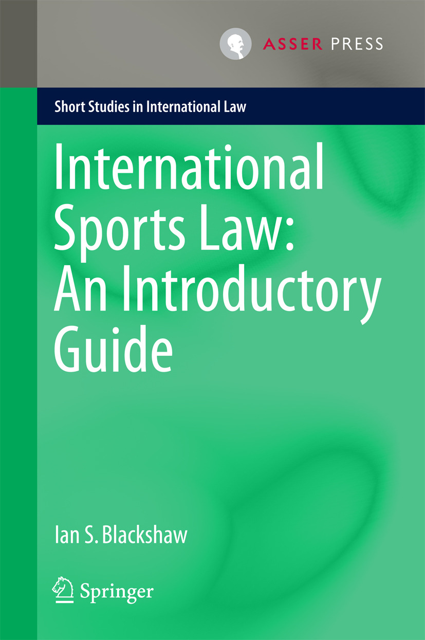 Blackshaw, Ian S. - International Sports Law: An Introductory Guide, e-bok