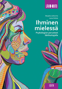 Lehtovirta, Marjatta - Ihminen mielessä. Psykologian perusteet lähihoitajalle, e-kirja