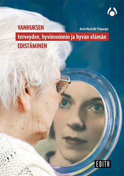 Näslindh-Ylispangar, Anita - Vanhuksen terveyden, hyvinvoinnin ja hyvän elämän edistäminen, e-bok