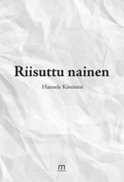 Könönen, Hannele - Riisuttu nainen, ebook