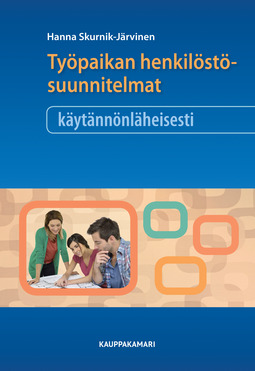 Skurnik-Järvinen, Hanna - Työpaikan henkilöstösuunnitelmat käytännönläheisesti, ebook