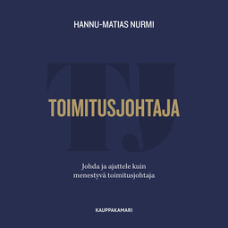 Nurmi, Hannu-Matias - Toimitusjohtaja - Johda ja ajattele kuin menestyvä toimitusjohtaja, äänikirja