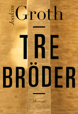 Groth, Joakim - Tre bröder, e-kirja