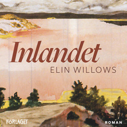 Willows, Elin - Inlandet, audiobook