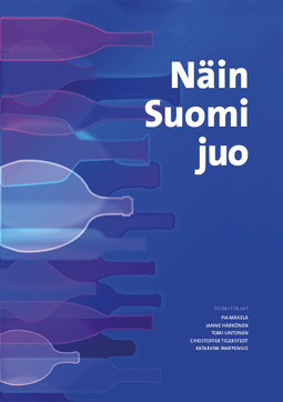 Mäkelä, Pia - Näin Suomi juo - Suomalaisten muuttuvat alkoholinkäyttötavat, ebook