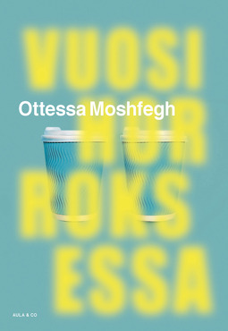Moshfegh, Ottessa - Vuosi horroksessa, e-kirja