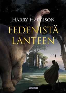 Harrison, Harry - Eedenistä länteen, ebook