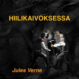 Verne, Jules - Hiilikaivoksessa, äänikirja