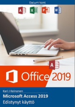 Keinonen, Kari J - Microsoft Access 2019 - Edistynyt käyttö, e-kirja