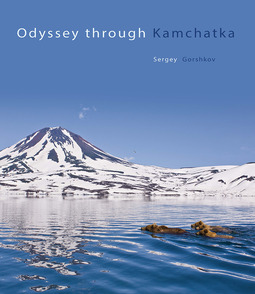 Gorshkov, Sergey - Odyssey though Kamchatka, ebook