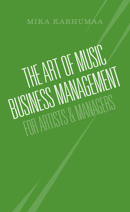 Karhumaa, Mika - The Art of Music Business Management - For Artists & Managers, ebook