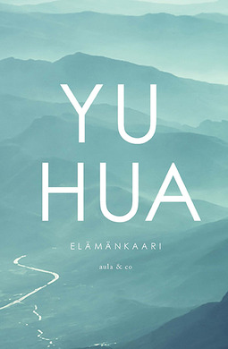Hua, Yu - Elämänkaari, e-kirja